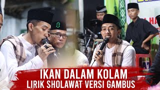 VIRAL!!! IKAN DI DALAM KOLAM LIRIK SHOLAWAT SYUBBANUL MUSLIMIN VERSI GAMBUS