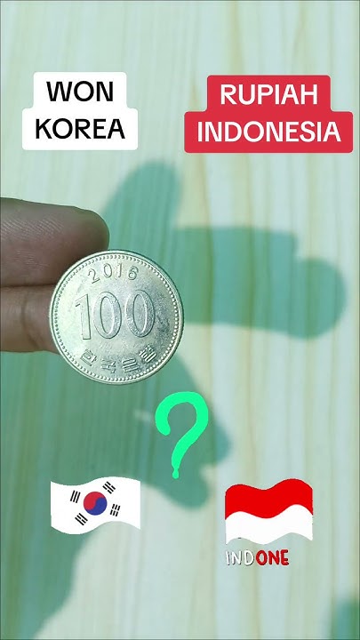perbandingan-uang-100-won-korea-selatan-ke-rupiah-indonesia-shorts