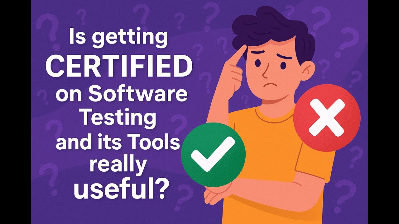 Is Getting Certified in Software Testing and Tools Really Worth It ...