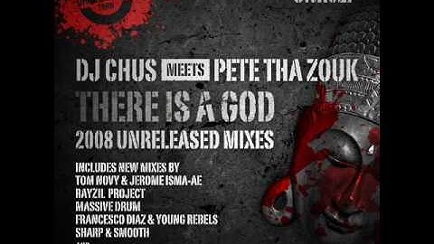 DJ Chus meets Pete Tha Zouk - There Is a God! (Massivedrum Remix)