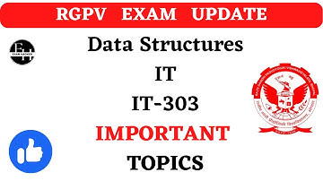 IT -- Data Structure Super Important Topics | IT-303 | RGPV Exam Imp Topics 3 semester IT