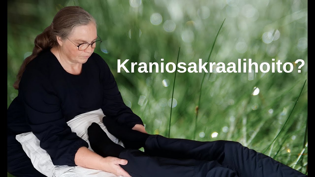 Milloin kraniosakraalihoitoon kannattaa hakeutua, mihin sitä käytetään ja miltä se tuntuu?