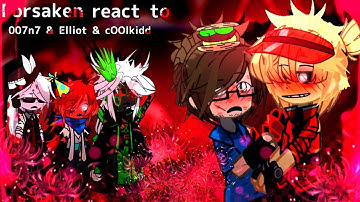 🎴 || Forsaken react to Elliot & cOOlkidd & 007n7 || ||2x|| ||🇷🇺\🇺🇲|| 🎴