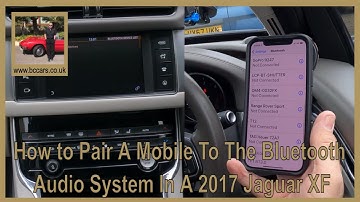 How to Pair A Mobile To The Bluetooth Audio System In A 2017 Jaguar XF