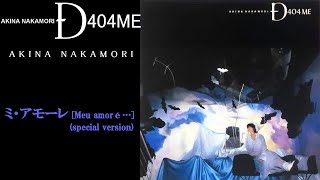 Akina Nakamori "Meu amor é..." (special version) [Album D404ME]