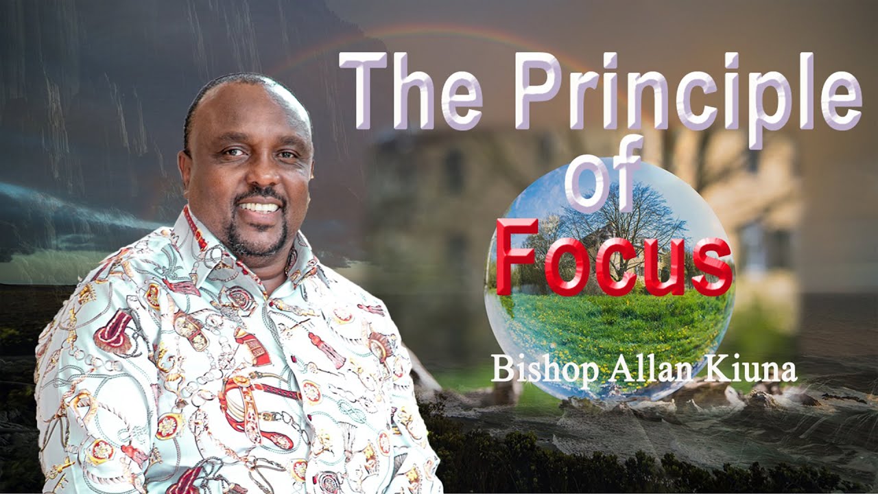 Принцип фокусировки — епископ Аллан Киуна (ПОЛНАЯ ПРОПОВЕДЬ)