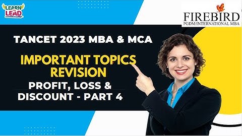 TANCET 2023 MBA & MCA | Important Topics Revision | Profit Loss & Discount Part 4 #tancet2023