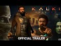 Kalki 2898 ad official trailer 2024  new south movie trailer  filmifam 