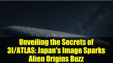 Unveiling the Secrets of 3I/ATLAS: Japan