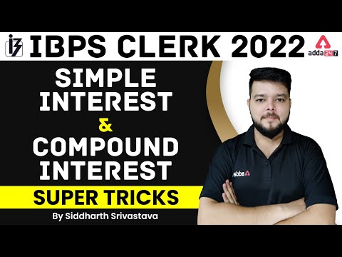 IBPS CLERK 2022 SIMPLE INTEREST& COMPOUND INTEREST SUPER TRICKS BY SIDDHARTH SRIVASTAVA