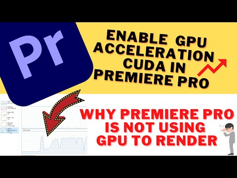 WHY Adobe PREMIERE PRO CC IS Not Using GPU To RENDER? How To Enable GPU ACCELERATION In Premiere Pro