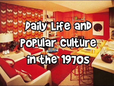 Daily Life and Popular Culture in the 1970s