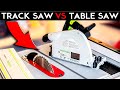 TABLE SAW vs  TRACK SAW! Which should you buy?