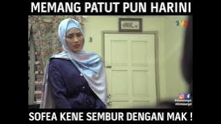 Memang Patut Pun Harini Sofea Kene Sembur Dengan Mak ! | Semua Salahku