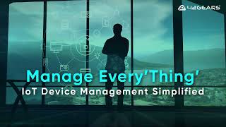 Manage Every’Thing’ - IoT Device Management Simplified