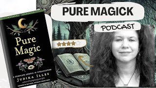 Podcast Pure Magic; a Complete Course in Spellcasting por Judika Illes
