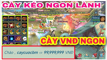 VLTK Mobile Lậu - Free 100Triệu , Cày Tiền Vnđ , Cày Cuốc Siêu Ngon - Võ Lâm Anh Hùng