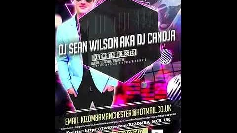 Ghetto Zouk Kizomba Mix 2015 By DJ Sean Wilson Kizomba Manchester aka DJ Candja