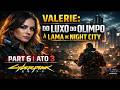 Valerie: Do Luxo do Olimpo à Lama de Night City | Part6 | Ato 3 | Cyberpunk 2077 |