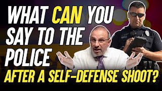 What Can You Say To The Police After A Self-Defense Shoot