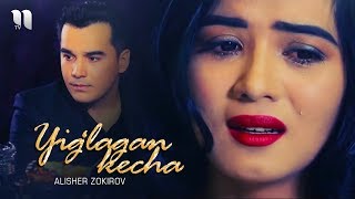 Alisher Zokirov - Yig'lagan kecha klip