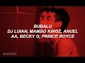 Bubalu - Letra  -  Anuel AA x Prince Royce x Becky G x Mambo Kingz x Dj Luian