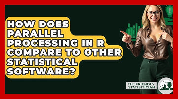 How Does Parallel Processing In R Compare To Other Statistical Software? - The Friendly Statistician