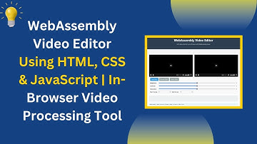 🎬 WebAssembly Video Editor with HTML, CSS & JavaScript | Edit Videos in the Browser 💻✨