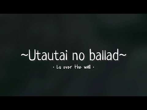 Utautai no ballad (Sub español) - Lu over the wall