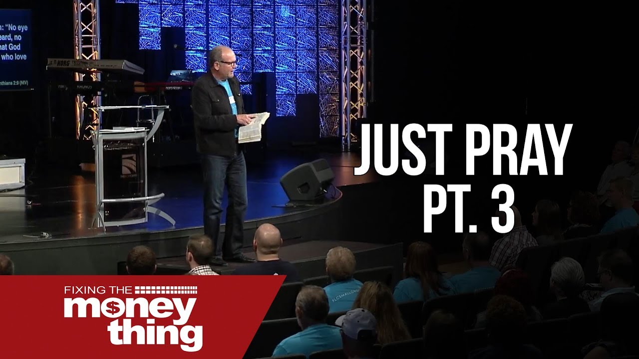 Just Pray Pt. 3 | Gary Keesee Fixing the Money Thing