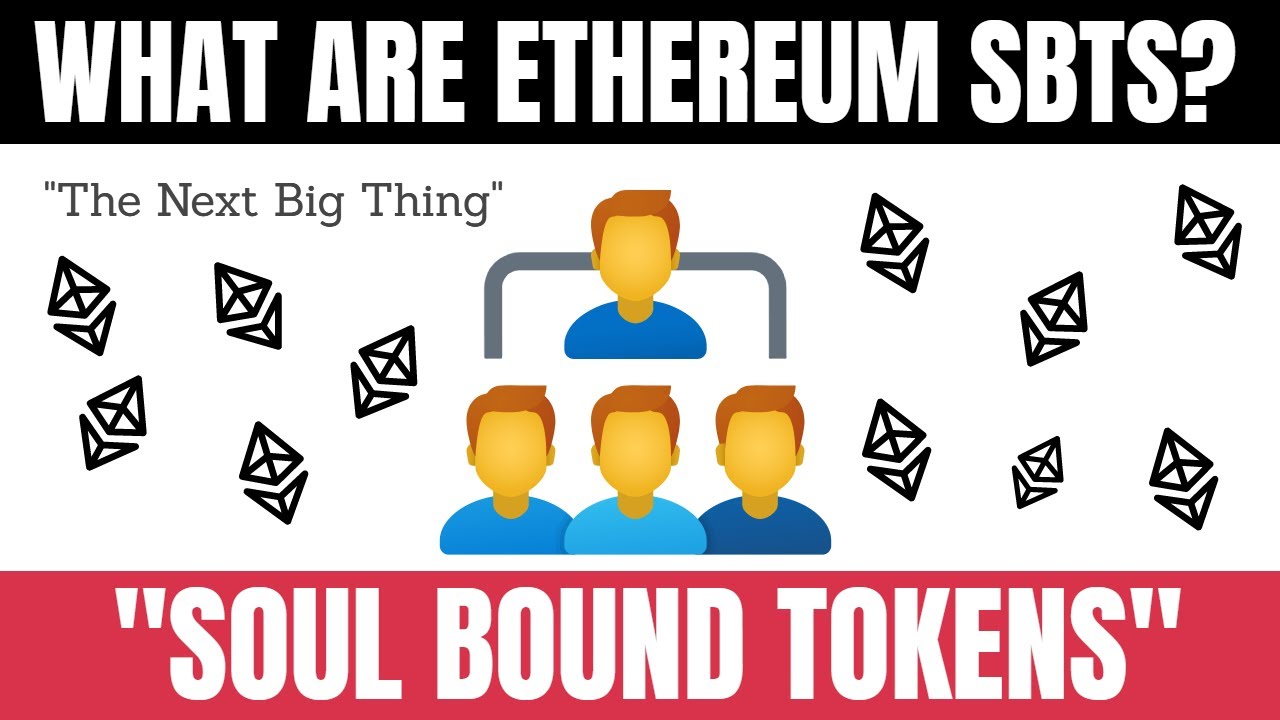 What Is A SBT? - Soul Bound Tokens on Ethereum