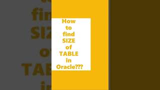 Find Size Of A Table In Oracle | SQL/PLSQL Interview Tricky Question #shorts
