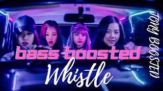 WHISTLE (Bass Boosted 🔊🎧) - BLACKPINK | Tony Boosted