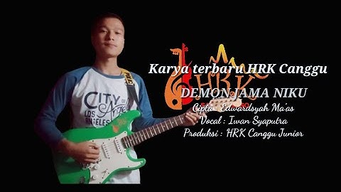 Karya Terbaru HRK Canggu|| DEMON JAMA NIKU ||Vocal. Iwan Syaputra||Cipt. Edwardsyah Ma