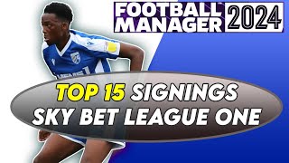 FM24 SKY BET LEAGUE ONE TOP 15 Players to SIGN