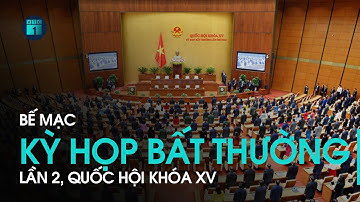 🔴 [Trực tiếp] Bế mạc kỳ họp bất thường lần 2, Quốc hội khóa XV | VTC1