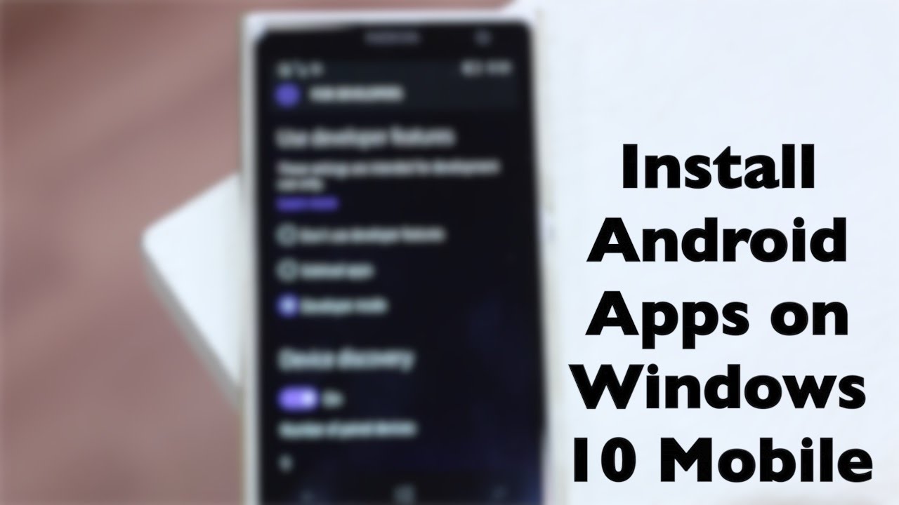 How to Install Android Apps on Windows 30 Mobile