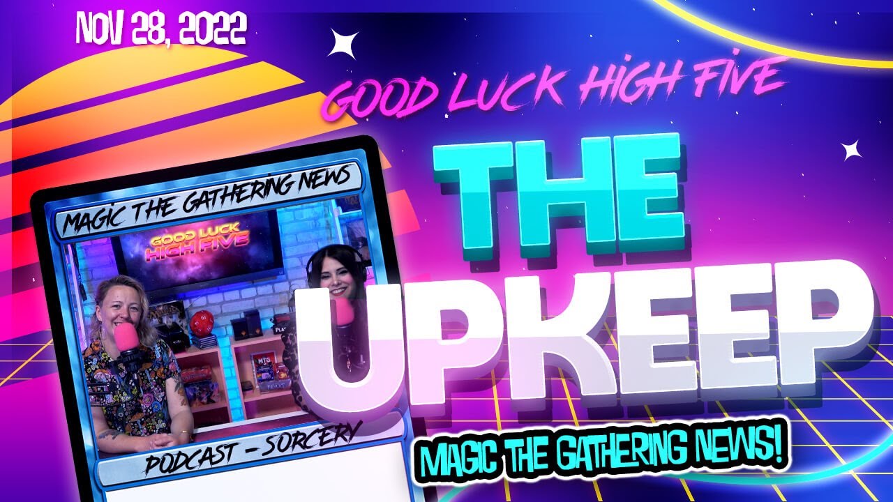 The Upkeep November 28th 2022 Latest Magic The Gathering News the-upkeep-november-28th-2022-latest-magic-the-gathering-news
