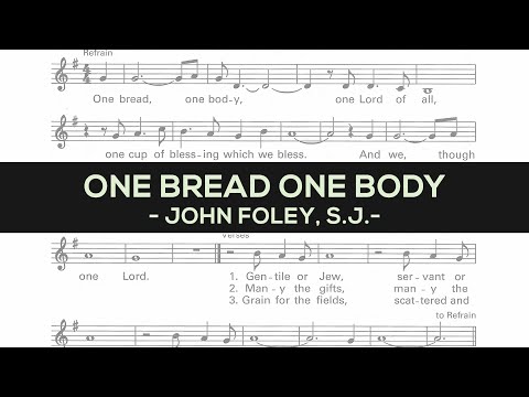 PPT - One Bread, One Body Written By: John Foley PowerPoint