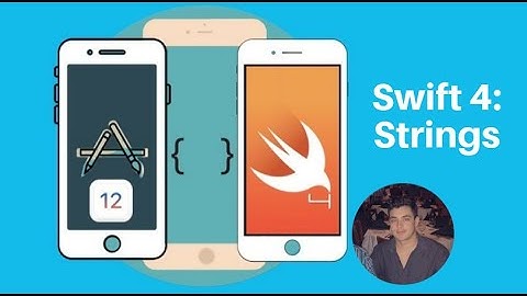 Swift 4: Strings - How To Use Strings In Swift 4