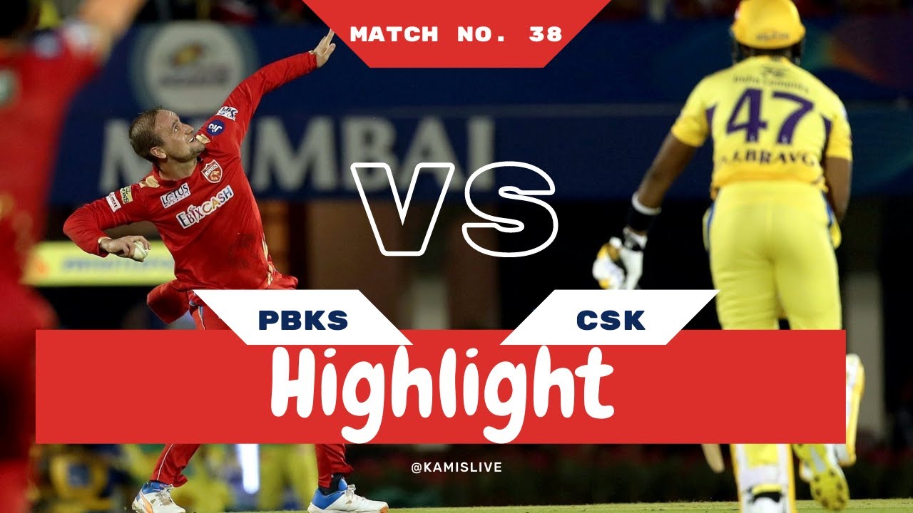 Highlight : PBKS vs CSK Tata IPL 2022 | Punjab Vs Chennai | Match No. 38
