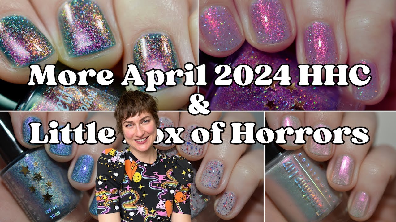 April 2024 Little Box of Horrors & More HHC! Nail Polish Swatching