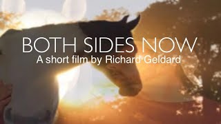 Both sides now A short film by Richard Geldard