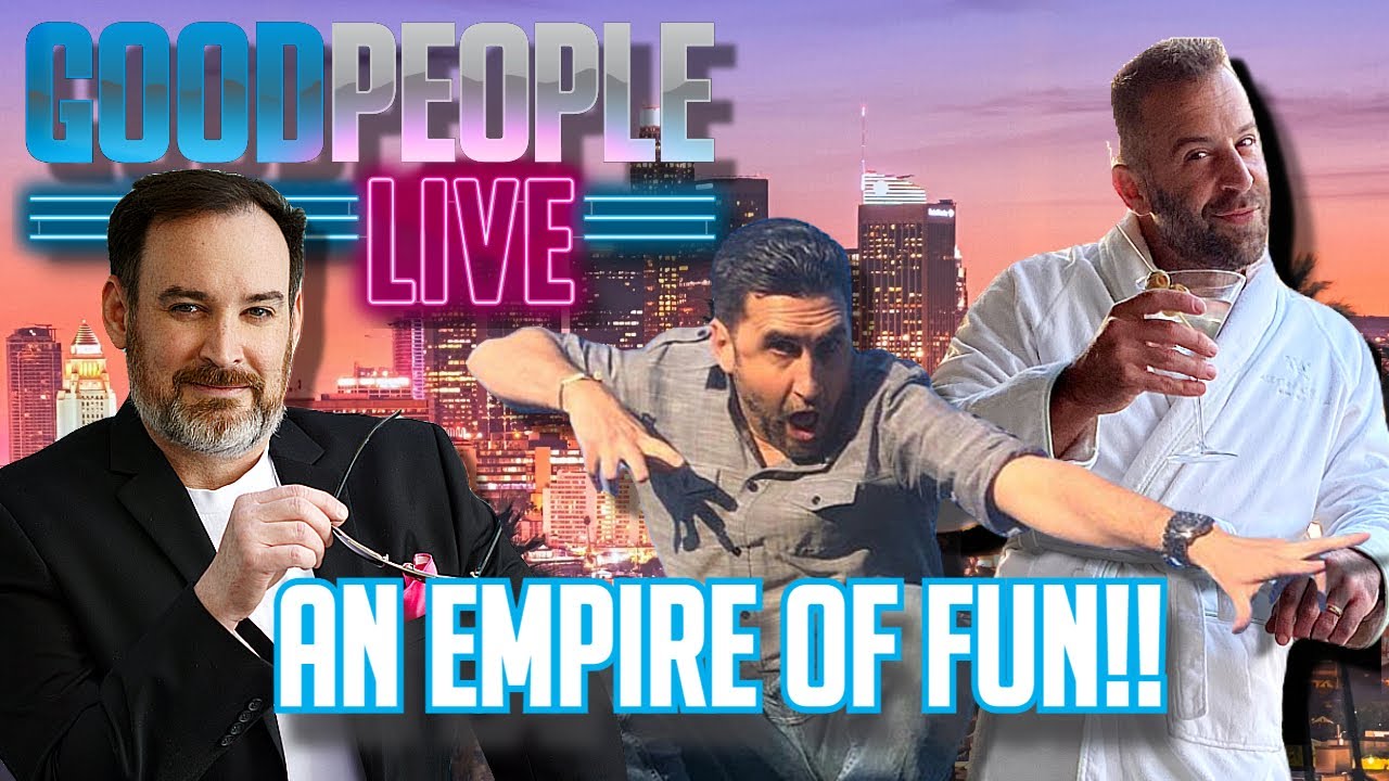AN EMPIRE OF FUN!! - Good People Live! - EP 10