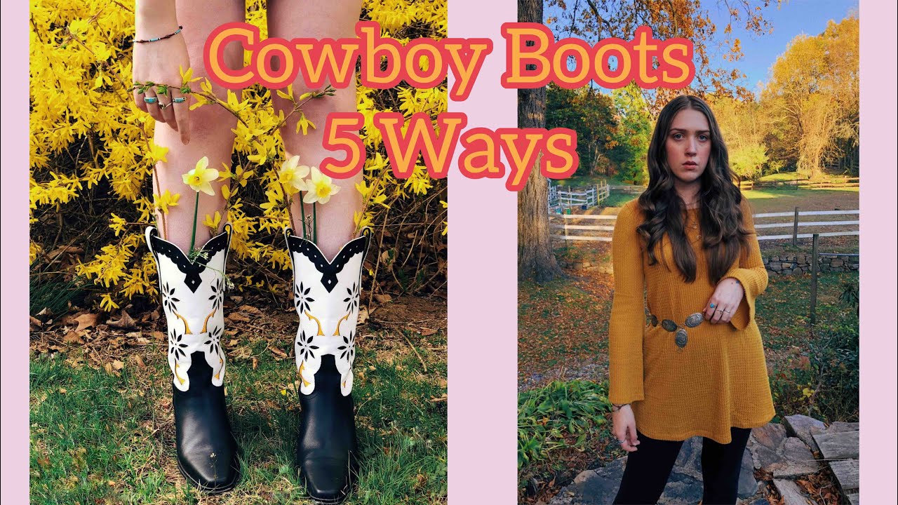 Cowboy Boots Styled 5 Ways YouTube