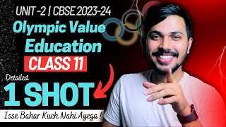 Olympic Value Education Detailed Oneshot Unit 2 Physical Education Class 11 CBSE 2023-24 🔥