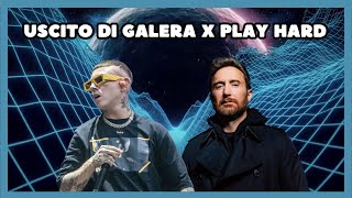 USCITO DI GALERA X Play Hard (Lazza, David Guetta) [MAKO Mashup]