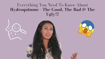 Everything You Need To Know About Hydroquinone for Hyperpigmentation: The Good, The Bad & The Ugly!