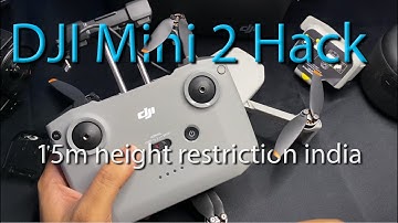 DJI Mini 2 India 15m Height restriction Solution. Hack DJI Mini 2. Max Height Hacking. 100% working