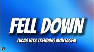 Lucas Hits - Montagem - Fell Down (TikTok Trending Audio) 